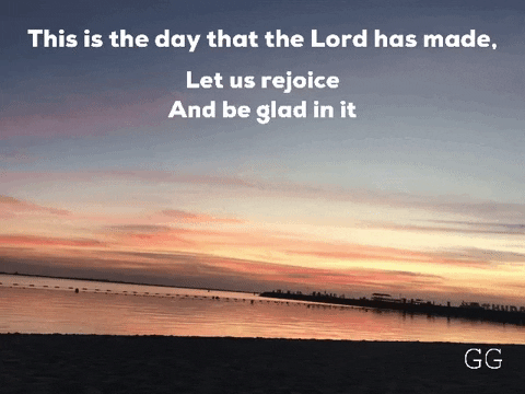 gisellegonsalves gg this is the day that the lord has made let us rejoice and be glad in it GIF