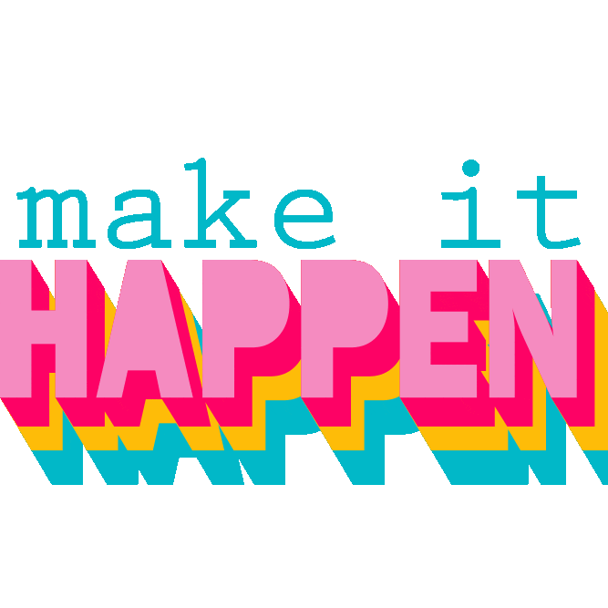 Make It Happen Sticker by MCD Studio