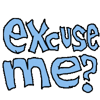 Excuse Me What Sticker by BB
