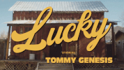 lucky GIF by Tommy Genesis
