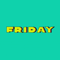 Text gif. Like a wave, each letter stretches tall and then shrinks back to its original size.” Text, “Friday.”