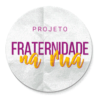 Fsf Fraternidadesemfronteiras Fnr Fraternidadenarua Projetofraternidadenarua Sticker by Fraternidade sem Fronteiras