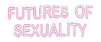 Fos Futuresofsexuality Sticker by TIFA Working Studios