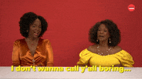 I Don't Wanna Call Y'all Boring