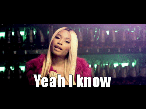 Celebrity gif. With attitude, Nicki Minaj points at us and says, “Yeah I know.”