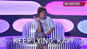 Keep Lying Big Brother GIF by Big Brother Australia