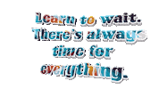 Learn To Wait There Is Always Time For Everything Sticker by OpticalArtInc.