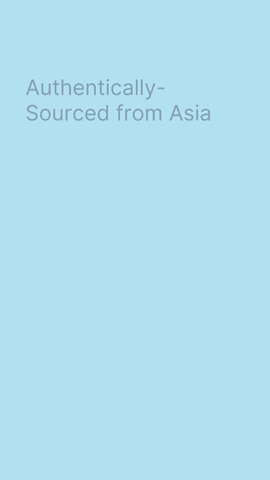 Authentically sourced from Asia
