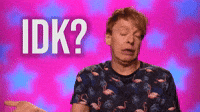 IDK?