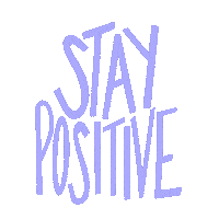 Stay Positive Sticker