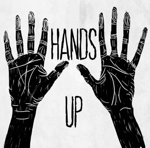 Hands Up Dont Shoot GIF by tomcjbrown
