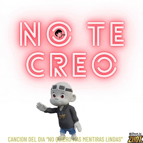 No Te Creo GIF by Zhot