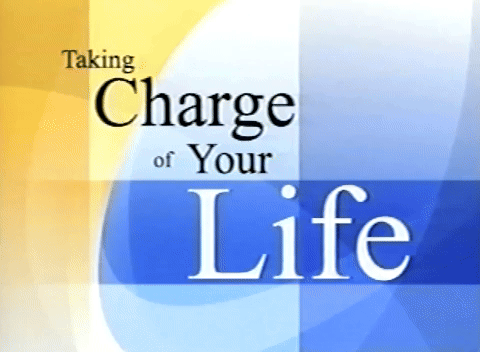 Taking Charge Of Your Life