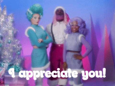 I appreciate you!