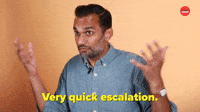 Very Quick Escalation 