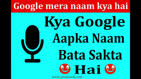 axialwork giphyupload google google mera naam kya hai google assistant apk GIF