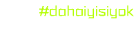 Dahaıyısıyok Sticker by cetworks