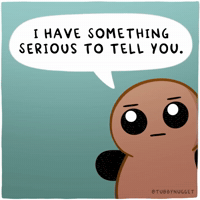 Serious Message GIF by Tubby Nugget