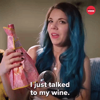 Just Talked To My Wine