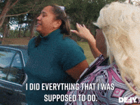 I Did Everything That i Was Supposed To Do