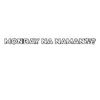 biancahomillada monday lunes workday backtowork Sticker