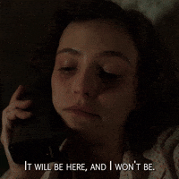 It Will Be Here And I Won't Be