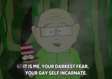 South Park gif. Smoke wafts through as Mr. Herbert Garrison frightfully holds Mr. Hat in the dark forest of his mind. He speaks to another version of himself, saying, "It is me, your darkest fear, your gay incarnate." His alternative self, who has an unkempt beard and a disheveled look, responds with, "What do you want?" Mr. Garrison replies, "I want you to not fight me anymore, to accept me once and for all." After his alternative self asks "Why?," Mr. Garrison approaches his troubled version and says, "Don't you see? All these years, your pain, your confusion--it comes from one place, your denial of who you are."