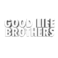goodlifebrothers brothers good life goodlifebrothers good life brothers Sticker