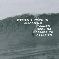 Video gif. Surfer labeled "Women seeking access to abortion," expertly riding due inshore down the face of an off-the-hook wave labeled "Women's wave in Wisconsin."