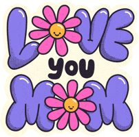 Text gif. Message in big purple bubble font, smiling pink daisies in place of the Os look around the message and at each other. Text, "Love you mom."