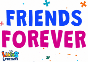 Friends Forever Friendship GIF by Lucas and Friends by RV AppStudios