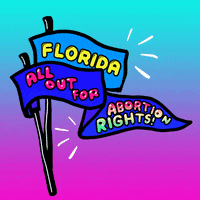Digital art gif. Two pennants wiggle slightly against a multicolored background. The first pennant says, “Florida.” The second says, “All out for abortion rights!”