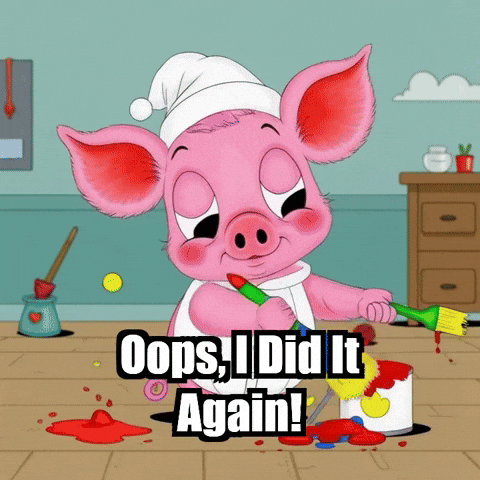 I Did It Again Oops GIF by The Pigasso