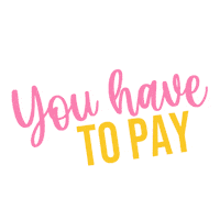 Youhavetopay Sticker by Creations Nani LLC