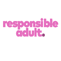 Responsible Adult Sticker by gradientbeverages