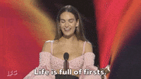 Life Is Full Of Firsts
