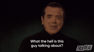 What The Hell Is He Talking About?