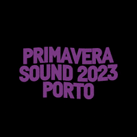 primaverasoundporto primaverasound primavera sound primaverasoundporto primaverasoundporto2023 GIF