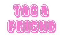 Tag Friend Sticker by Shekou Woman