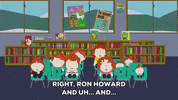 ron howard school GIF by South Park 