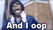 And I Oop GIF by MOODMAN