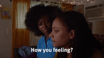 How You Feeling?