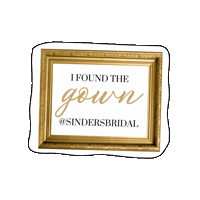 SindersBridal sinders bridal sinders bride wedding sign i found the gown Sticker