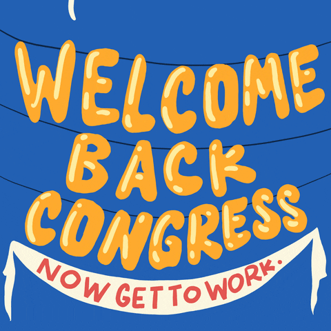 Text gif. Gold balloon letters spell out the words, "Welcome back Congress." They hang above a banner that reads, "Now get to work." Three balloons that float up from below read, "Climate," "Care," and "Citizenship."