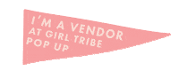 Pop Up Vendor Sticker by Girl Tribe Co.