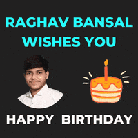 Happy Birthday GIF by Raghav Bansal