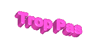 Trop Pas Sticker by systaime
