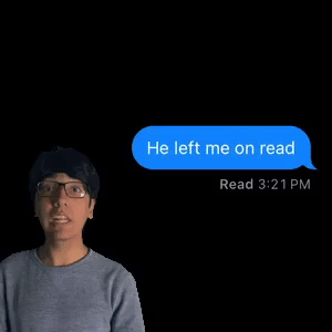 He left me on read