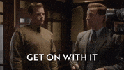 Get On With It Hurry Up GIF by All Creatures Great And Small