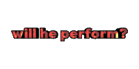 Will He Perform Sticker